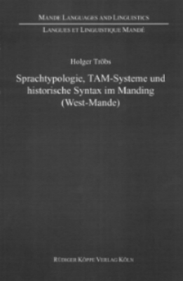 Sprachtypologie, TAM-Systeme und historische Syntax im Manding (West-Mande)